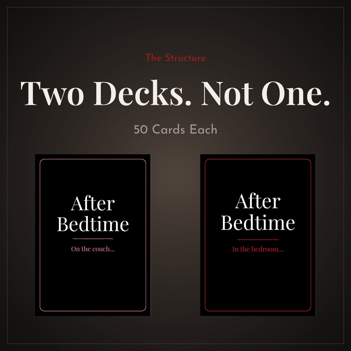 Two decks, not one &mdash; 50 cards each, On the Couch and In the Bedroom